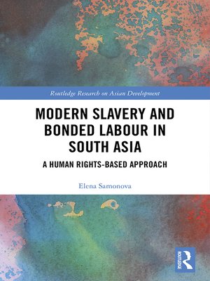 cover image of Modern Slavery and Bonded Labour in South Asia